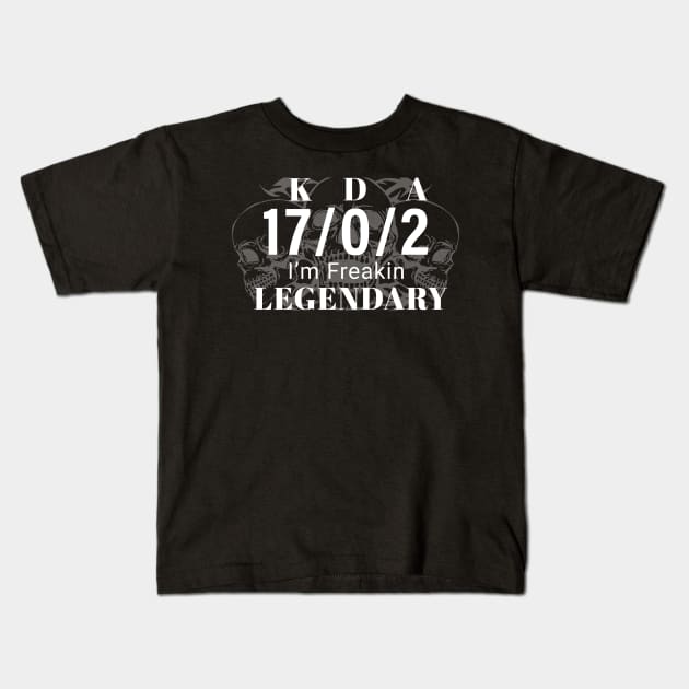 I'm Freakin Legendary (kill/death/assist) Kids T-Shirt by Phanomenal tees 